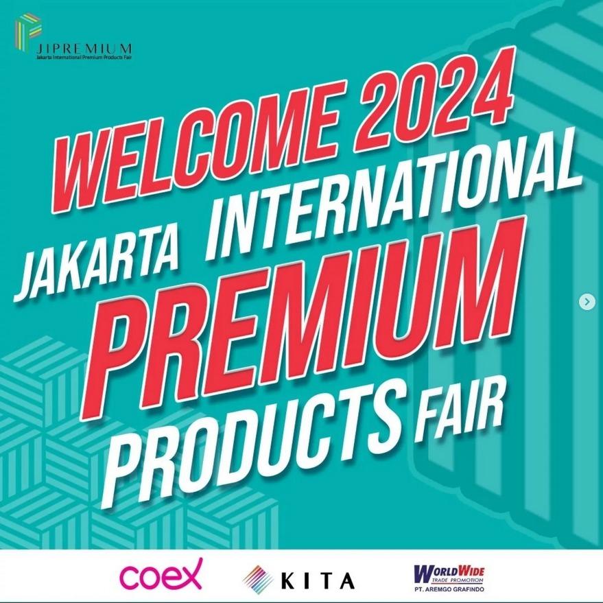 Jakarta International Premium Products Fair 2024 (JIPREMIUM)